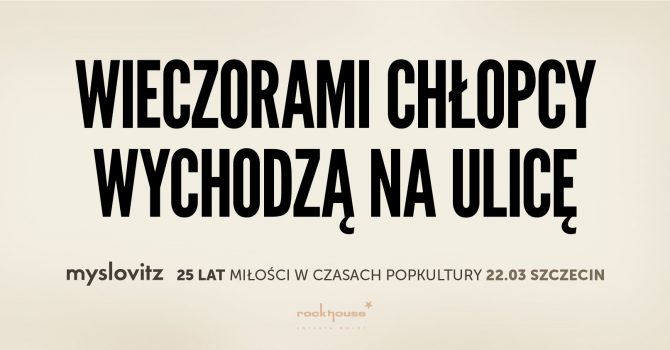 MYSLOVITZ - "25 lat Miłości w czasach popkultury"