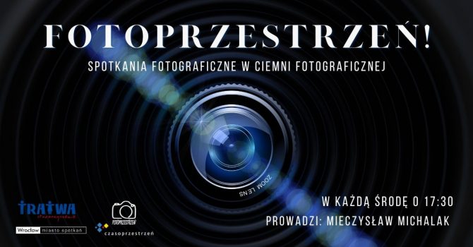 Fotoprzestrzeń - spotkania fotograficzne z Mieczysławem Michalakiem