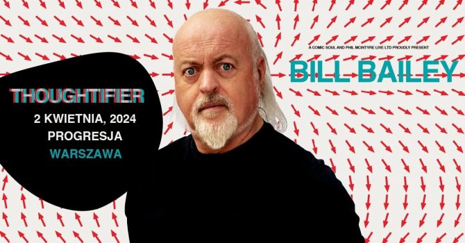BILL BAILEY | Thoughtifier | 2.04.2024 Warszawa