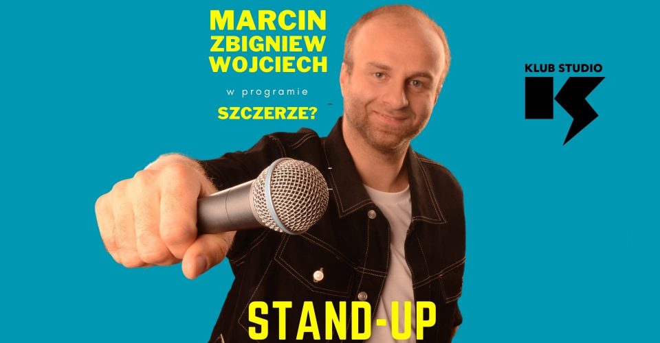 STAND-UP Marcin Zbigniew Wojciech | Szczerze? | Klub Studio | Kraków