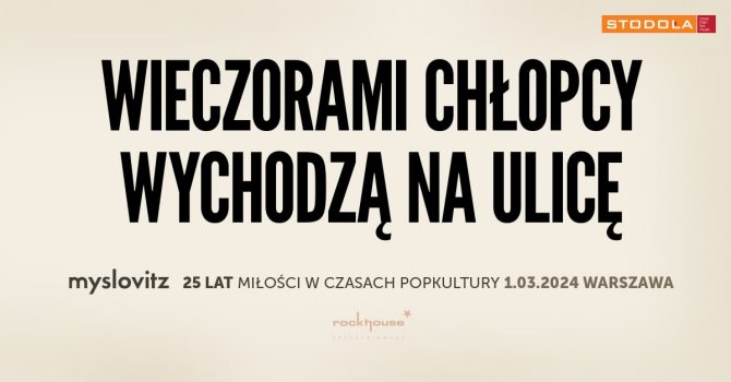 Myslovitz - 25 LAT MIŁOŚCI W CZASACH POPKULTURY, 01.03.2024, Klub Stodoła