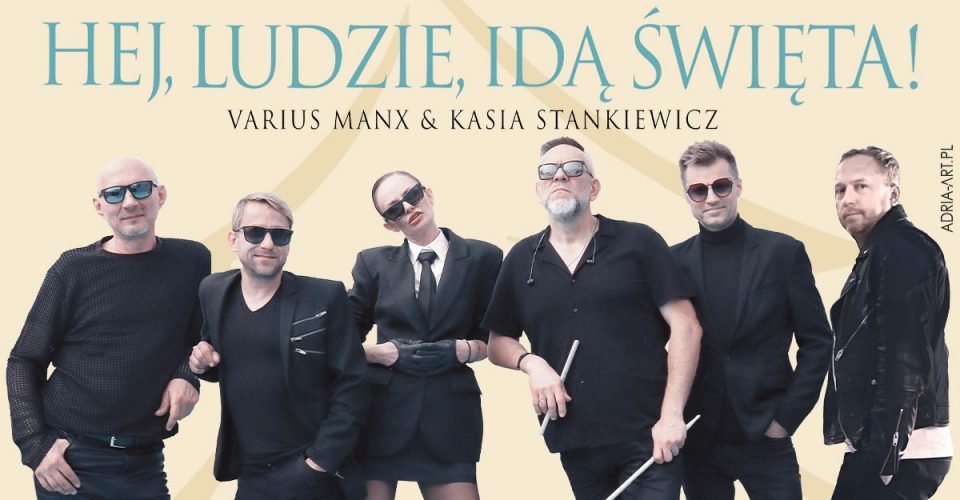 Varius Manx & Kasia Stankiewicz - Hej, ludzie, idą święta! | Szczecin