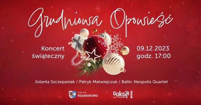Grudniowa opowieść: Jolanta Szczepaniak, Patryk Matwiejczuk, Baltic Neopolis Quartet | PRZECŁAW