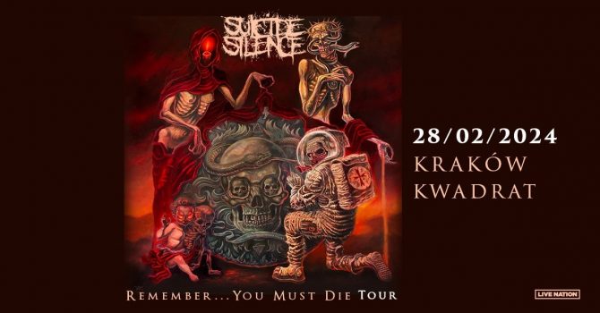 Suicide Silence - Remember... You Must Die Tour - 28.02.2024 | Klub Kwadrat | Kraków