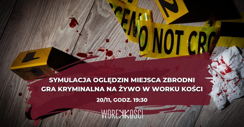Symulacja oględzin miejsca zbrodni - gra kryminalna na żywo w Worku Kości