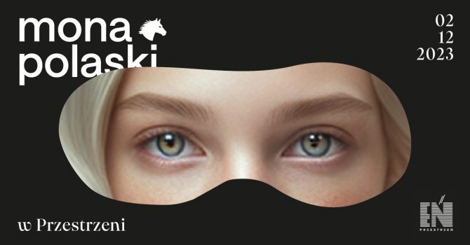 MONA POLASKI - KONCERT W PRZESTRZENI