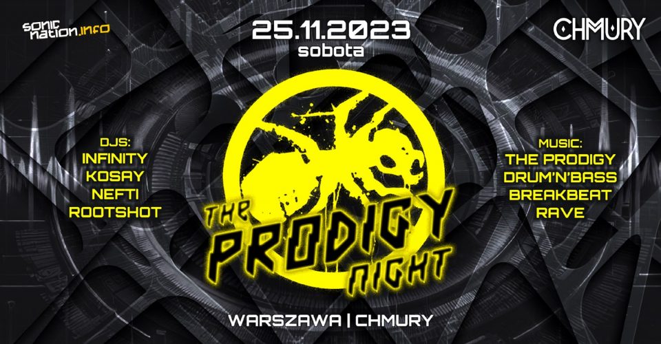 THE PRODIGY Night + DNB | 25.11 | CHMURY | WARSZAWA