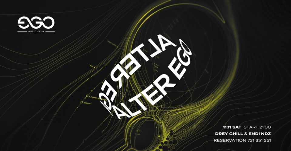 11.11 // ALTEREGO | DREY CHILL & ENDI NDZ | EGO SOPOT