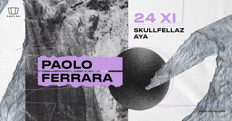Smolna: Paolo Ferrara / SkullFellaz / AYA