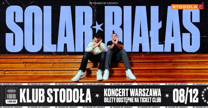 THE WAY OF SOLAR/BIAŁAS - 15 YEARS OF LEGACY, 08.12.2023, Klub Stodoła