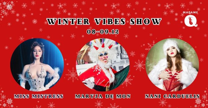 Winter Vibes Show: Miss Mistress & MaRyja de Mon & Nani Carduelis