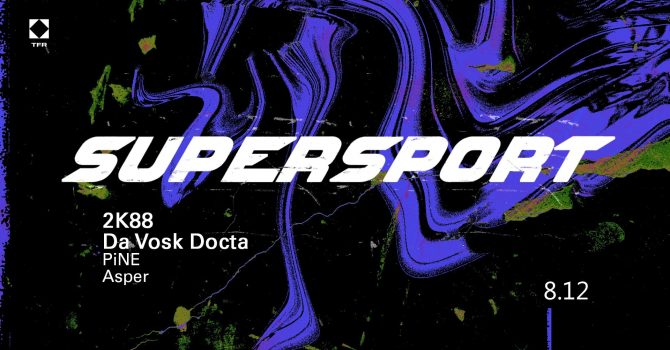 Supersport: 2K88 / Da Vosk Docta / PiNE / Asper