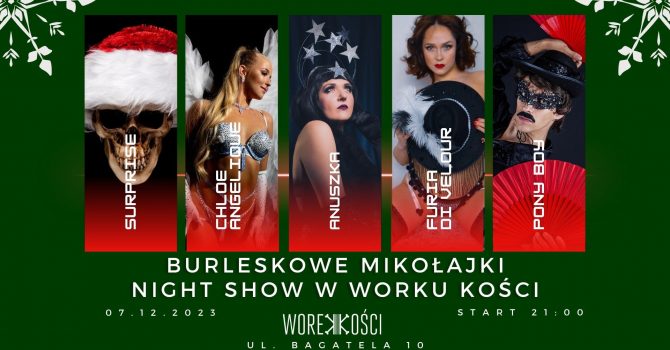 Burleskowe Mikołajki | Night Show w Worku Kości