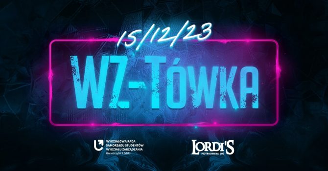WZ-TÓWKA | Impreza Wydziału Zarządzania UŁ