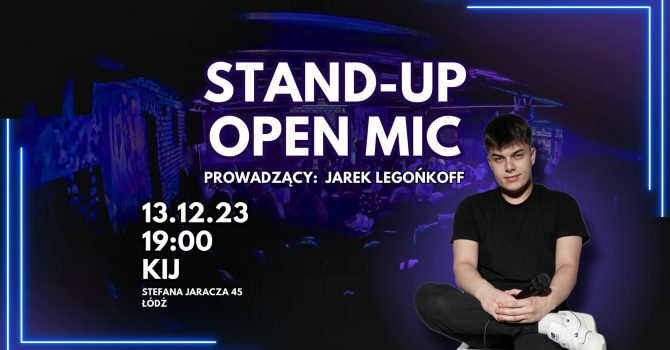ŁÓDŹ: STAND-UP OPEN MIC w KIJu