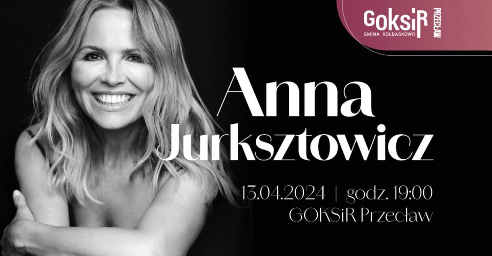 Anna Jurksztowicz | Przecław