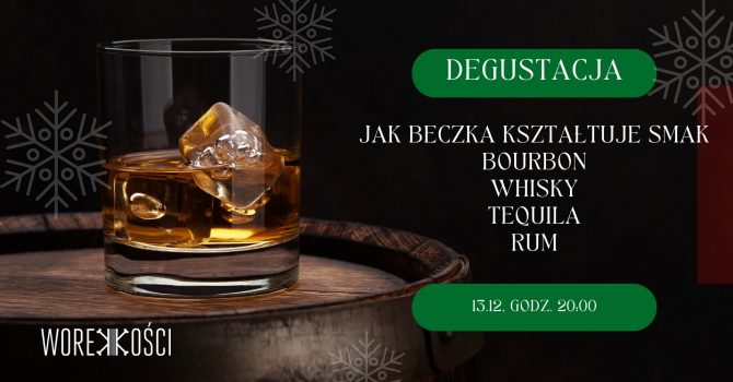 Degustacja | Jak beczka kształtuje smak: bourbon, whisky, tequila i rum