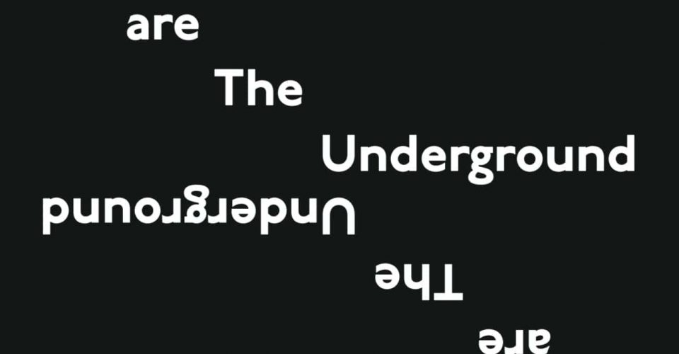 We are the Underground