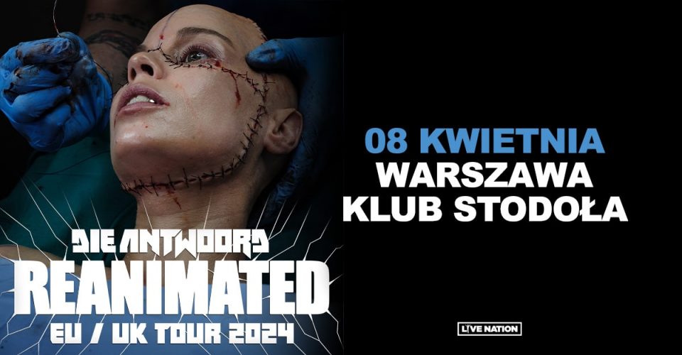 Die Antwoord - REANIMATED Tour 2024 | 08.04.2024 | Klub Stodoła