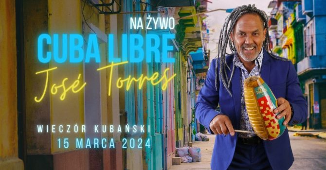 Wieczór kubański "Cuba Libre" z Jose Torresem!