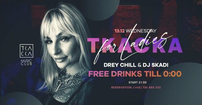 13/12 // Tkacka 4 Ladies // Drey Chill & Skadi