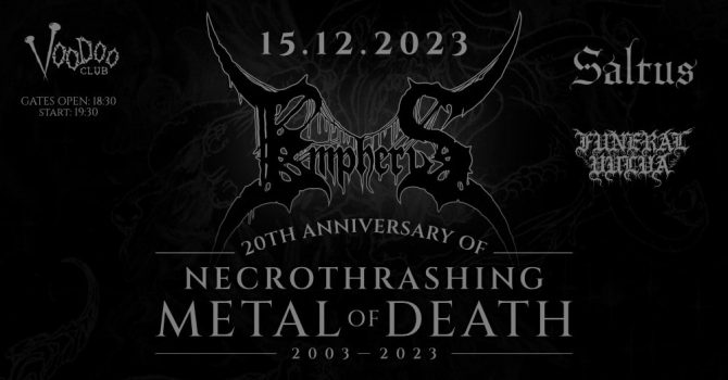 EMPHERIS : 20th Anniversary of Necrothrashing Metal of Death + Saltus, Funeral Vulva @VooDoo
