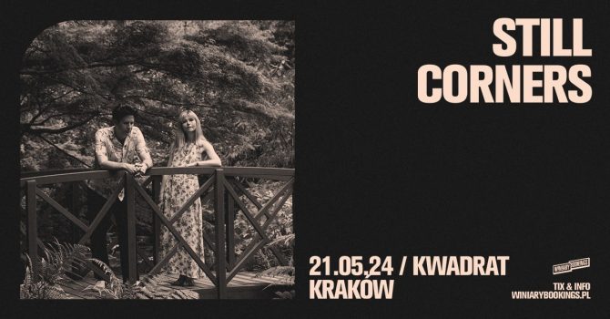 STILL CORNERS | Kraków