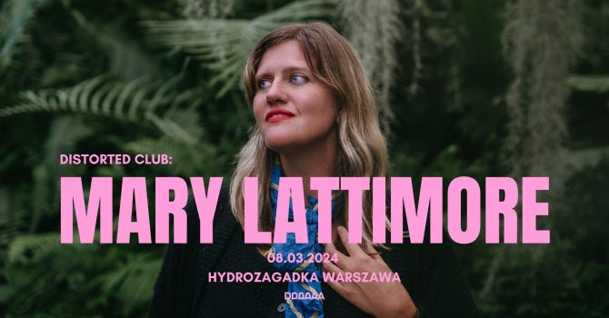 MARY LATTIMORE | WARSZAWA