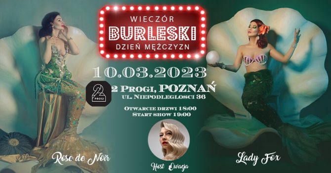 Wieczór Burleski // Dzień Mężczyzn // Poznań