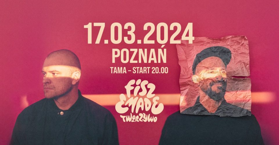 Fisz Emade Tworzywo / 17.03.2024 / Poznań