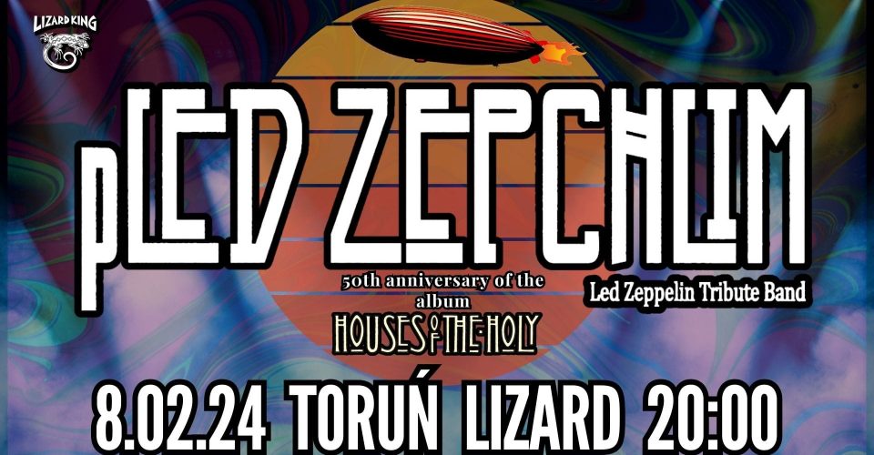 Koncert pLed Zepchlim-Led Zeppelin Tribute Band w Lizard King | Toruń