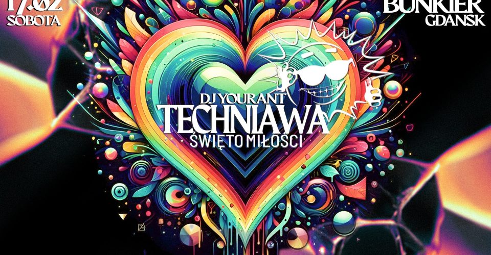 TECHNiAWA: Święto Miłości + DJ Yourant