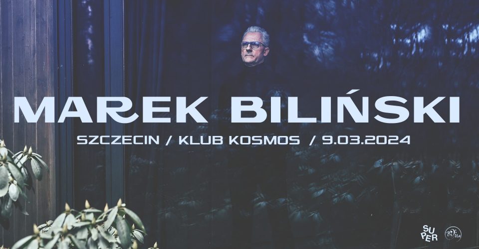 Marek Biliński | Klub Kosmos | Szczecin
