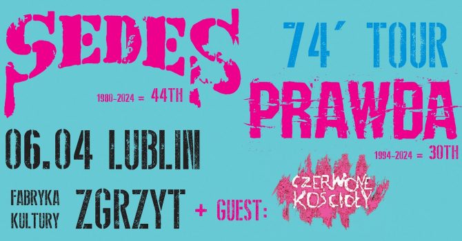 SEDES & PRAWDA - 74' TOUR | Lublin