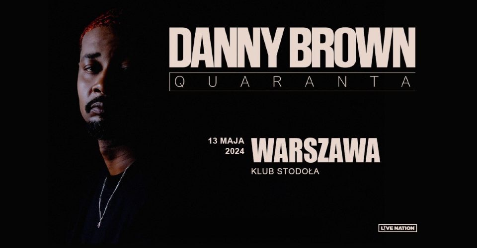Danny Brown - QUARANTA - 13.05.2024 | Klub Stodoła | Warszawa