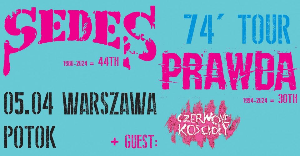SEDES & PRAWDA - 74' TOUR | Wa-wa POTOK