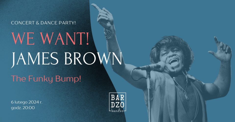 We Want! - Tribute to James Brown