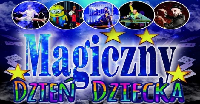 Magiczny Dzień Dziecka z gwiazdami światowej iluzji | Szczecin