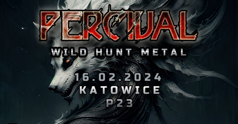 Percival: Wild Hunt Metal | Katowice