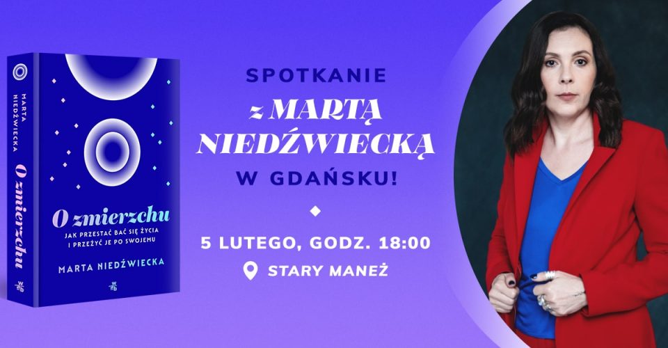 Spotkanie z Martą Niedźwiecką w Gdańsku | O zmierzchu