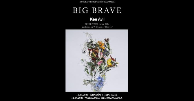 Big Brave + Kee Avil / 12 V 2024 / Warszawa