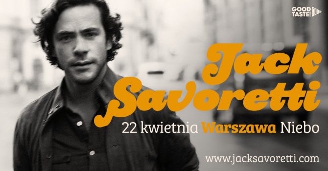 Jack Savoretti / 22.04.2024 / Warszawa