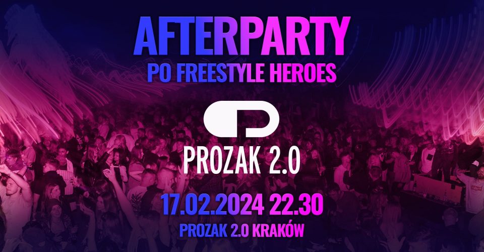 AFTERPARTY FREESTYLE HEROES - PROZAK 2.0