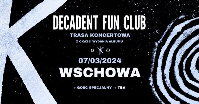 Decadent Fun Club | Wschowa