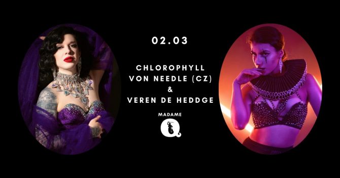 Burleska na żywo: Chlorophyll von Needle (CZ) & Veren de Heddge