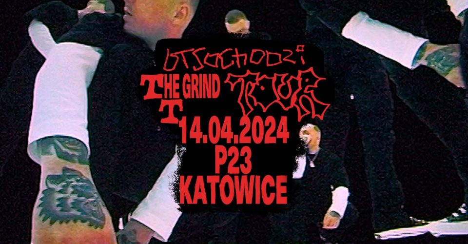 Otsochodzi - TTHE GRIND TOUR | Katowice
