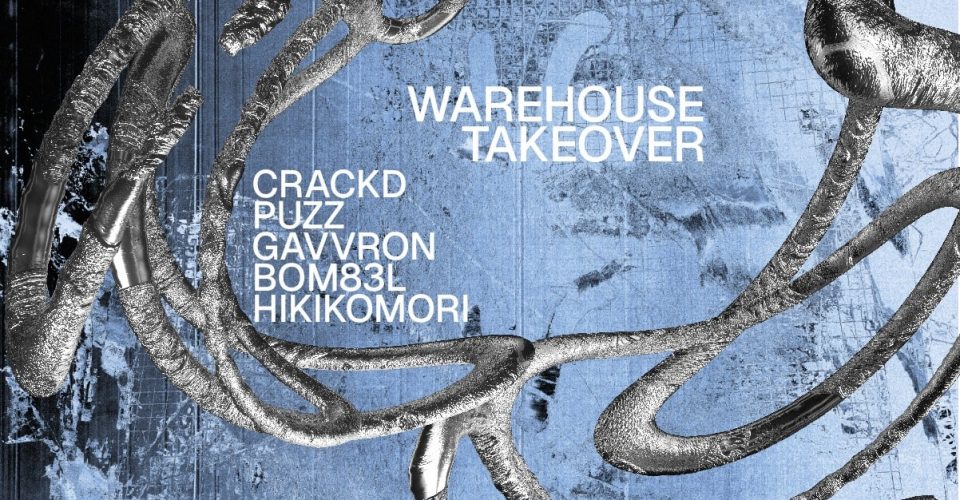 WAREHOUSE TAKEOVER : CRACKD / PUZZ