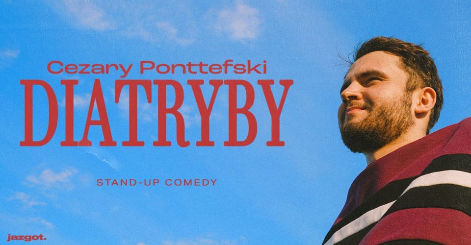 Stand-up: Cezary Ponttefski - "Diatryby" | Łódź | V termin