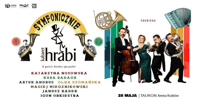 28.05.2024 | Kabaret Hrabi & Goście - Symfonicznie | TAURON Arena Kraków