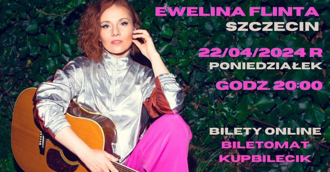 Ewelina Flinta | Szczecin